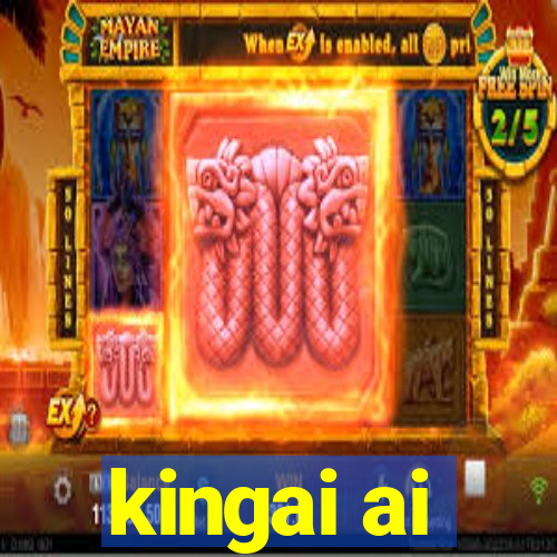 kingai ai